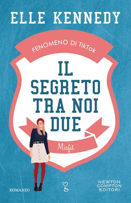 Il segreto tra noi due. Misfit - Elle Kennedy,Sofia Cambiaghi - ebook