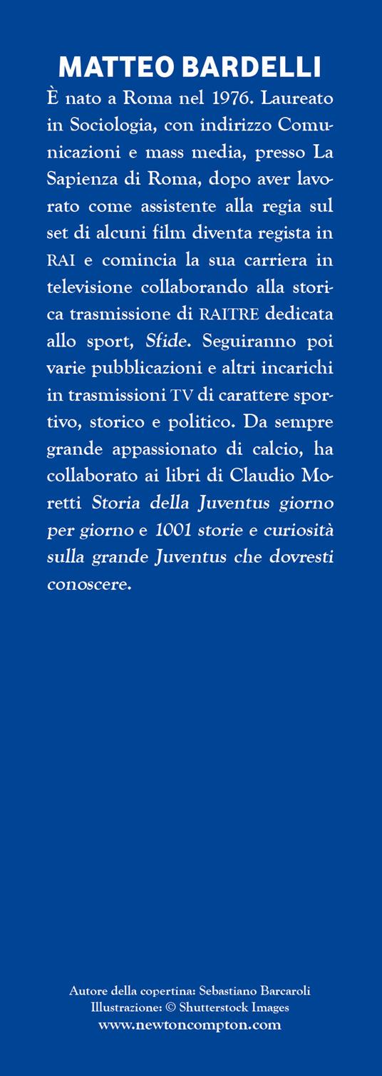 Il grande libro dei quiz sul calcio mondiale. Dalle statistiche delle competizioni internazionali agli aneddoti su squadre e calciatori: una sfida avvincente per ogni vero calciofilo! - Matteo Bardelli - 2