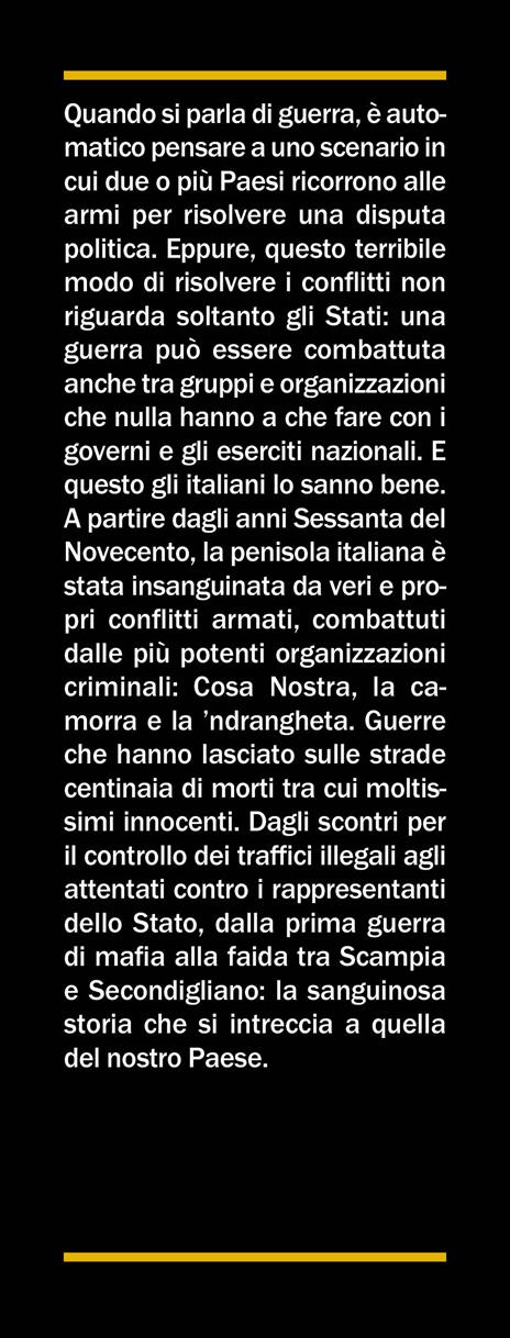 Guerre di mafia. Dalle lotte tra clan alle stragi contro lo Stato: come Cosa Nostra, camorra e ‘ndrangheta hanno insanguinato tre regioni del Sud - Bruno De Stefano - 2