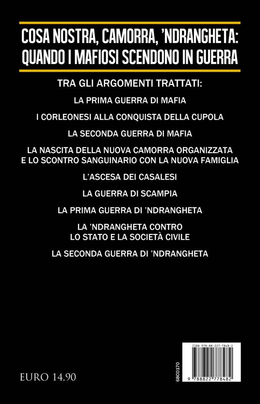 Guerre di mafia. Dalle lotte tra clan alle stragi contro lo Stato: come Cosa Nostra, camorra e ‘ndrangheta hanno insanguinato tre regioni del Sud - Bruno De Stefano - 4