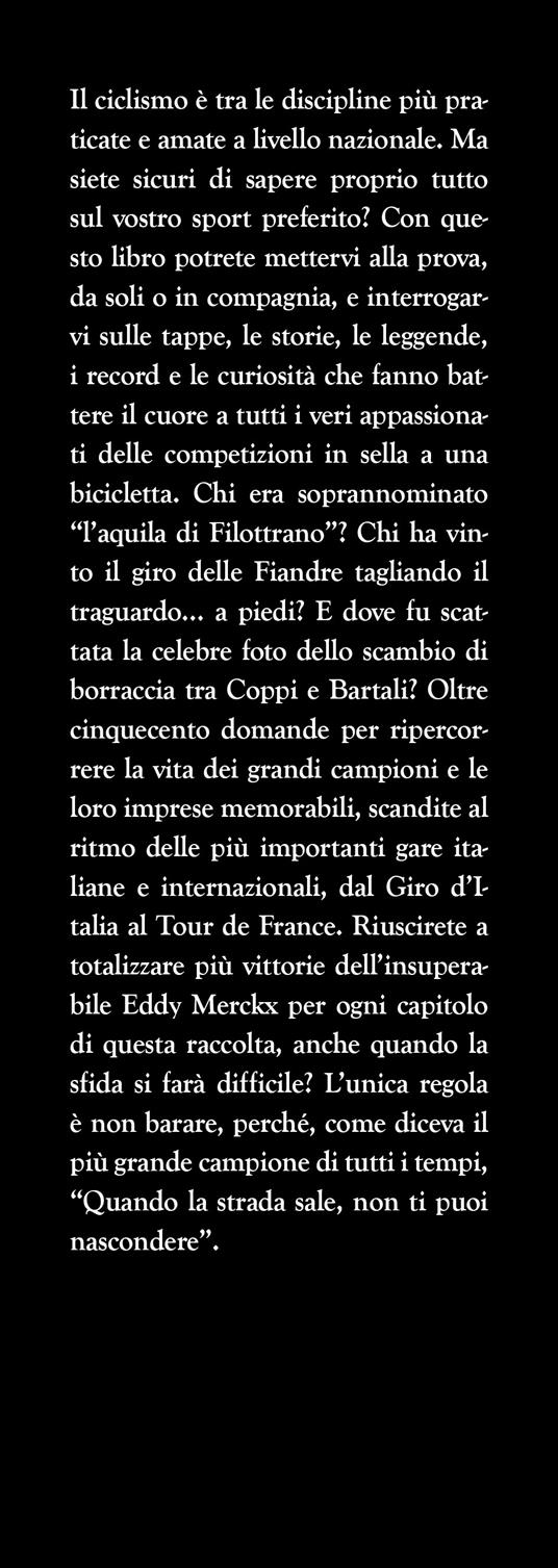 Il grande libro dei quiz sul ciclismo. Oltre 500 domande e risposte - Claudio Barbieri,Alberto Pontara - 2