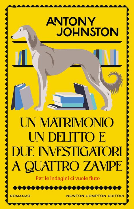 Un matrimonio, un delitto e due investigatori a quattro zampe - Antony Johnston - copertina