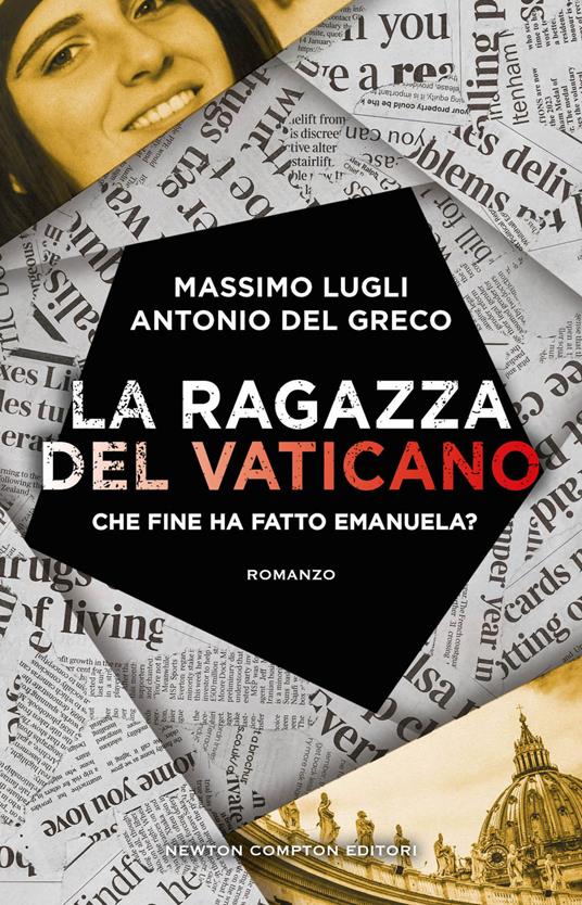 La ragazza del Vaticano. Che fine ha fatto Emanuela? - Massimo Lugli,Antonio Del Greco - copertina