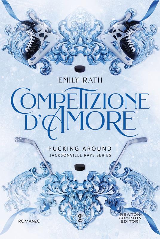 Competizione d'amore. Pucking around. Jacksonville Rays series - Emily Rath,Valentina Nobili - ebook