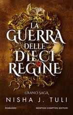 La guerra delle dieci regine. Urano saga