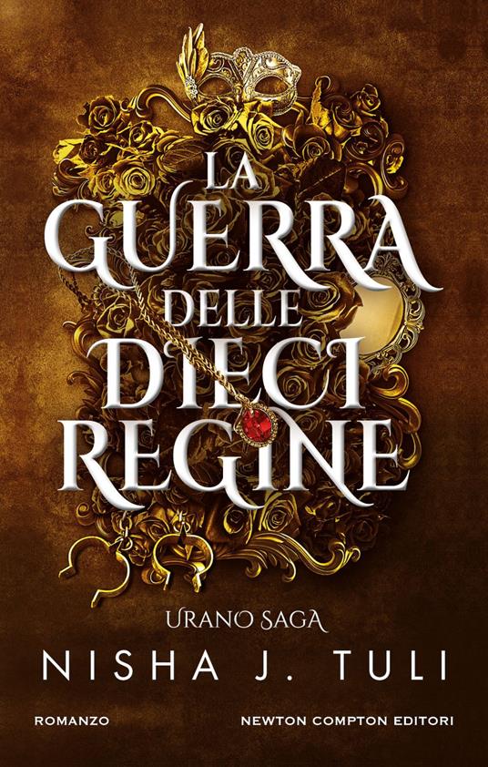 La guerra delle dieci regine. Urano saga - Nisha J. Tuli,Mariacristina Cesa - ebook