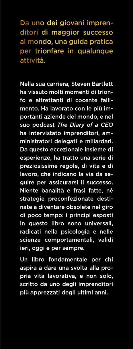 L'arte di comandare in 32 regole semplici ed efficaci. Tutto quello che devi sapere per avere successo nella vita - Steven Bartlett - 2