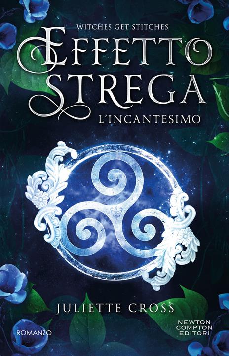 L'incantesimo. Effetto strega - Juliette Cross - copertina