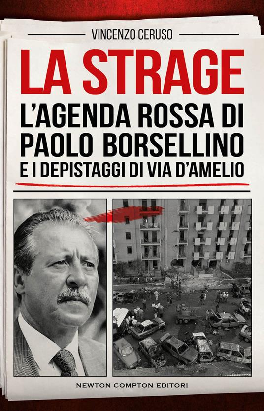 La strage. L'agenda rossa di Paolo Borsellino e i depistaggi di via D'Amelio - Vincenzo Ceruso - copertina