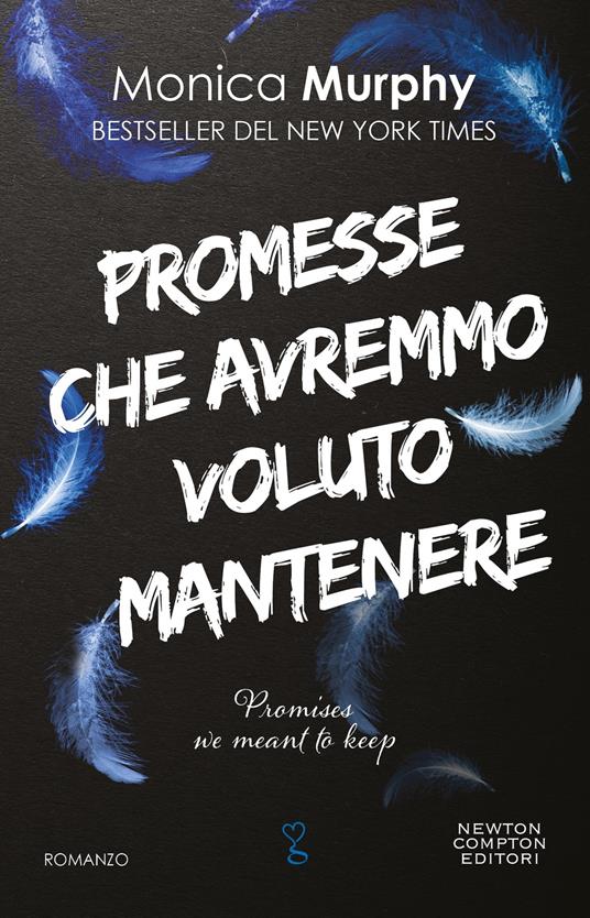 Promesse che avremmo voluto mantenere - Monica Murphy - copertina