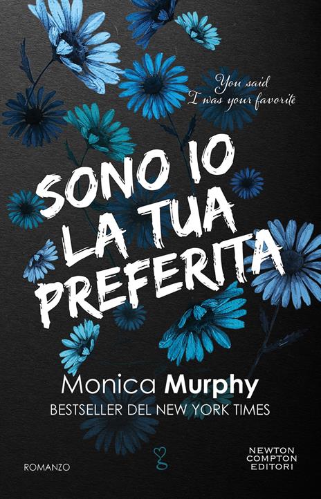 Sono io la tua preferita. You said I was your favorite - Monica Murphy - copertina