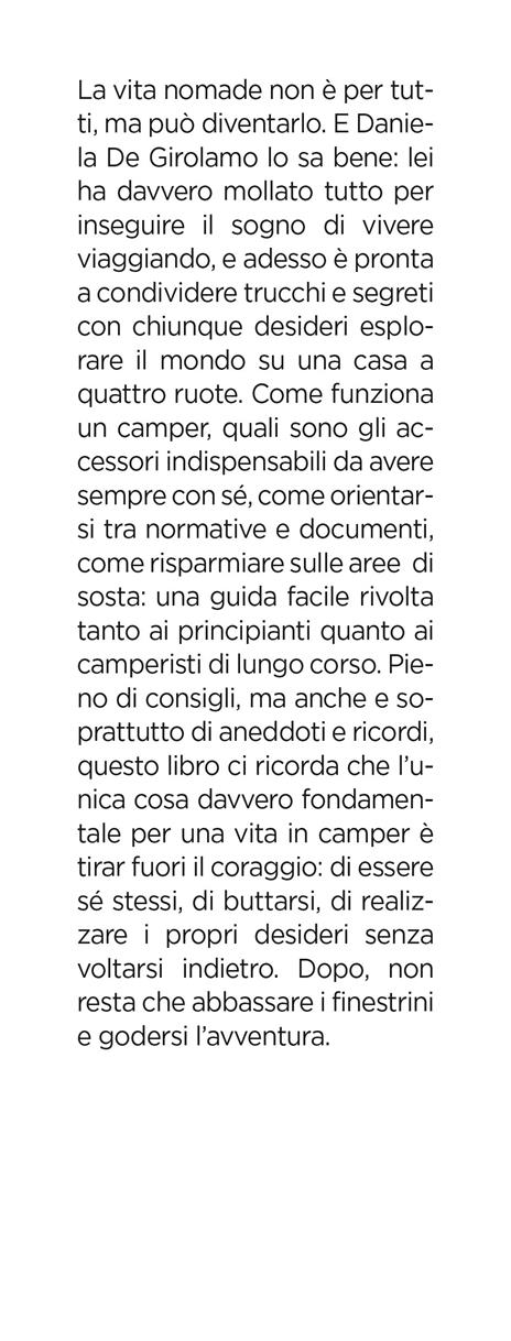 Una vita in camper. 101 consigli per girare il mondo risparmiando tempo, soldi e brutte sorprese - Daniela De Girolamo - 2