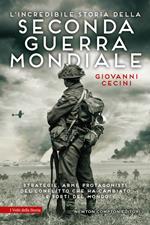 L'incredibile storia della seconda guerra mondiale