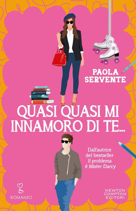 Quasi quasi mi innamoro di te... - Paola Servente - copertina