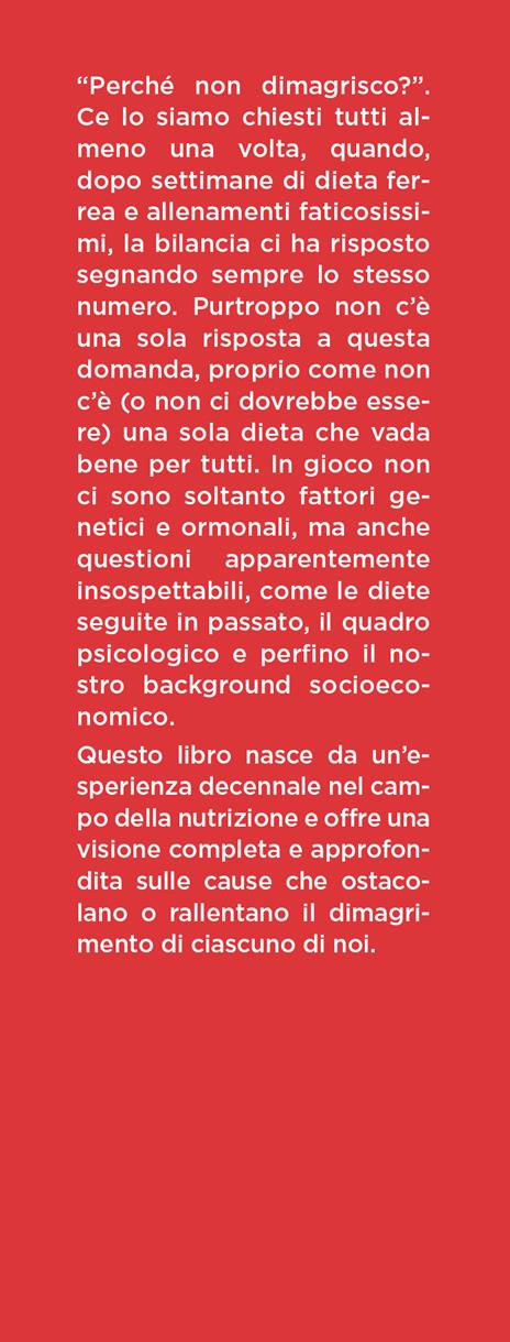 Ecco perchè non dimagrisco! Dalla qualità del sonno al corredo genetico, tutti i veri motivi che si nascondono dietro la difficoltà a perdere peso - Giovanni Isabella - 2