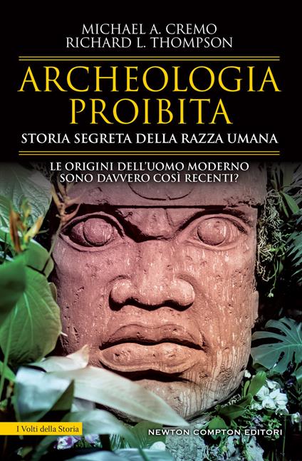 Archeologia proibita. Storia segreta della razza umana - Michael A. Cremo,Richard L. Thompson - copertina