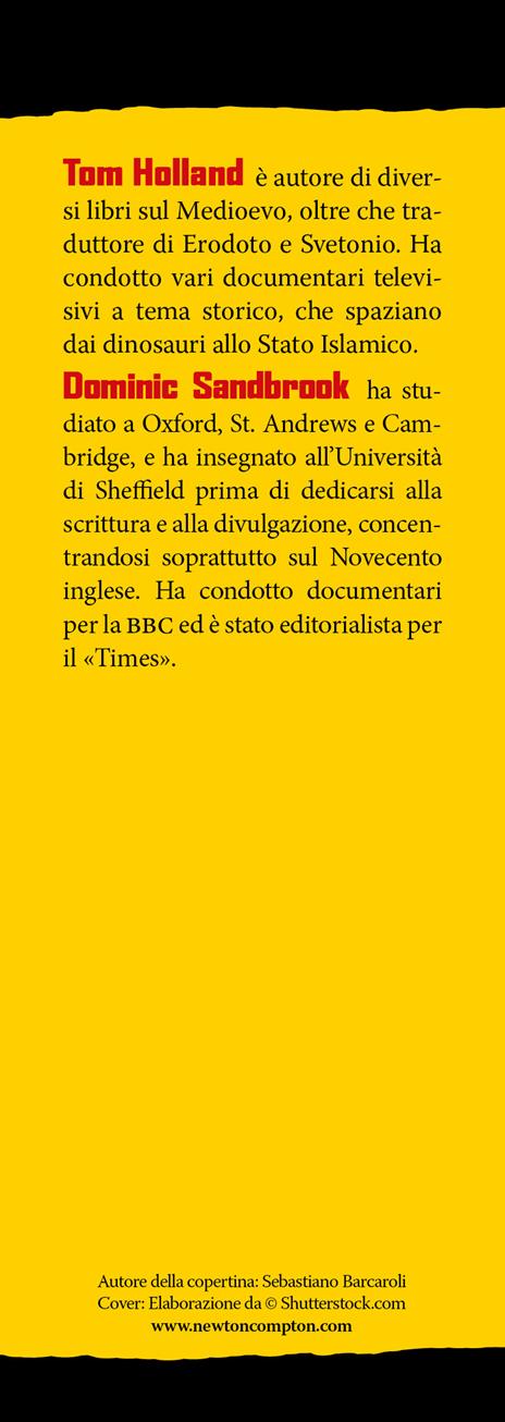 Fatti incredibili della storia che non ti hanno mai raccontato. Dall'incendio di Roma al codice Da Vinci: tutta la verità sugli eventi più importanti e curiosi di sempre - Tom Holland,Dominic Sandbrook - 3