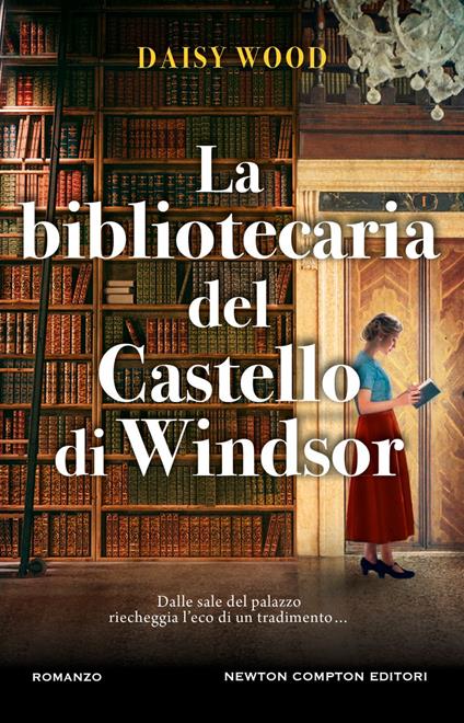 La bibliotecaria del Castello di Windsor - Daisy Wood,Clara Serretta - ebook