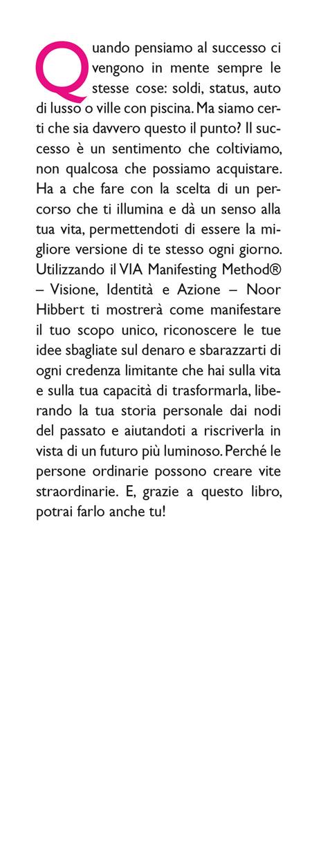 Credi in te stesso, ca**o. Il metodo scorretto ma definitivo per superare gli ostacoli, realizzare i tuoi obiettivi e diventare il protagonista della tua vita - Noor Hibbert - 2