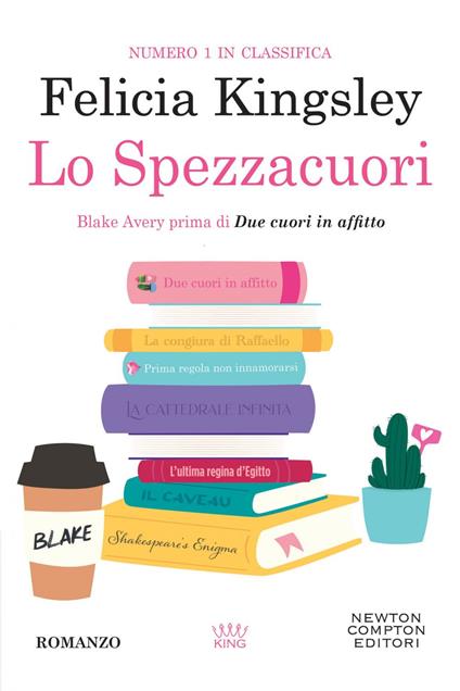 Lo spezzacuori - Felicia Kingsley - ebook