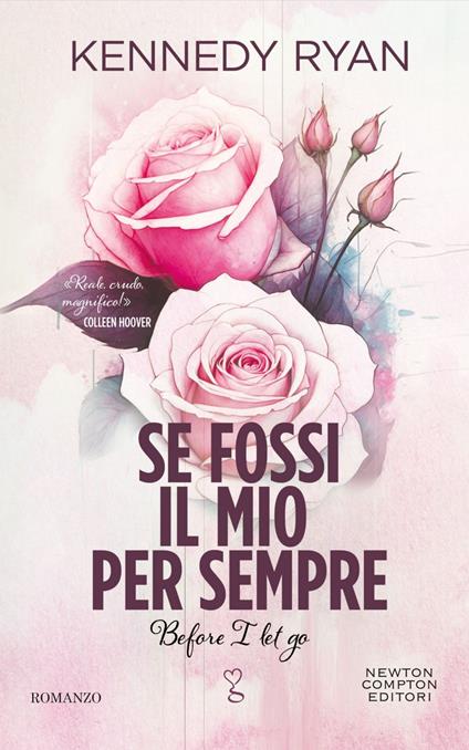 Se fossi il mio per sempre. Before I let go - Kennedy Ryan,Marta Lanfranco - ebook