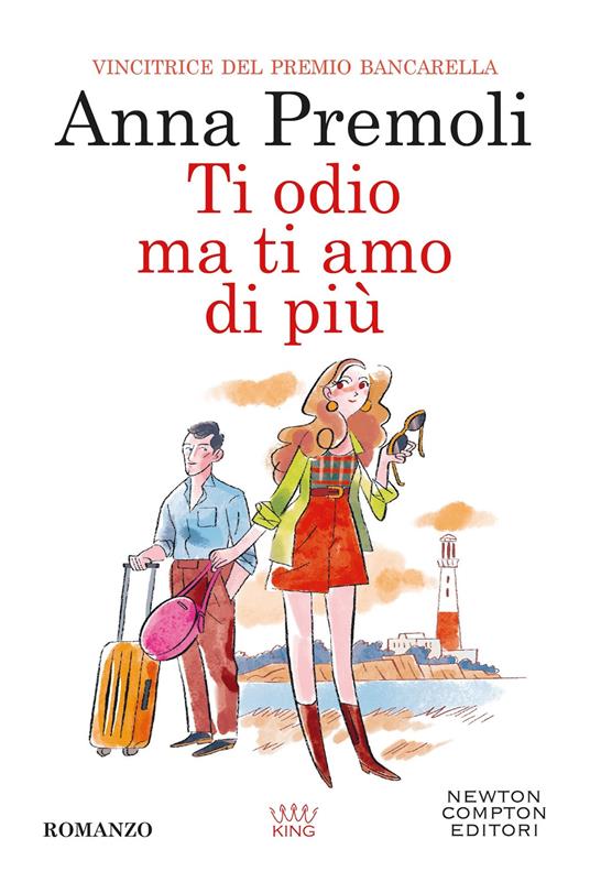 Ti odio, ma ti amo di più - Anna Premoli - copertina