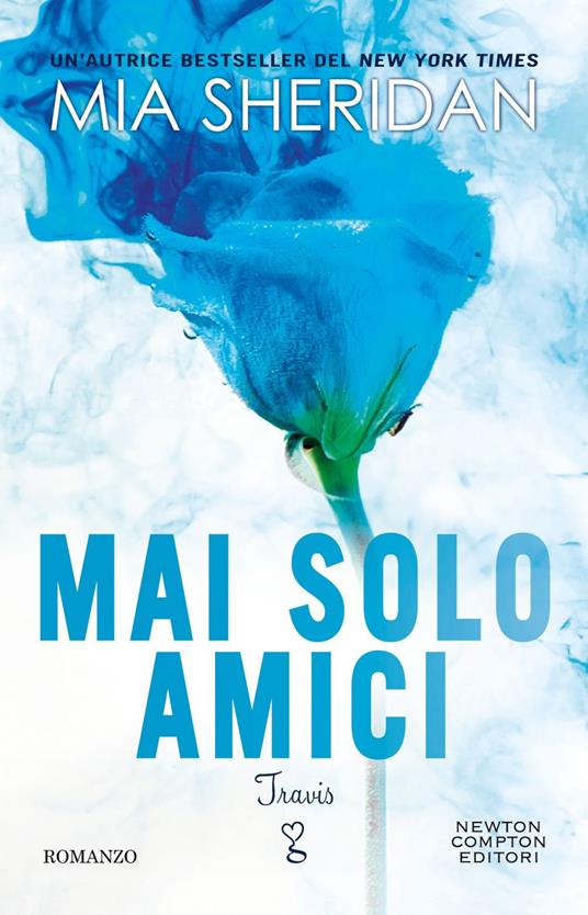 Mai solo amici. Travis - Mia Sheridan,Valentina Nobili - ebook