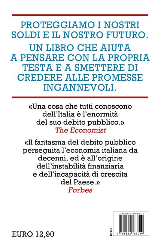 Nelle tasche degli italiani. Il debito pubblico spiegato bene. Come funziona, come liberarcene - Giorgio Di Giorgio,Guido Traficante,Alessandro Pandimiglio - 4