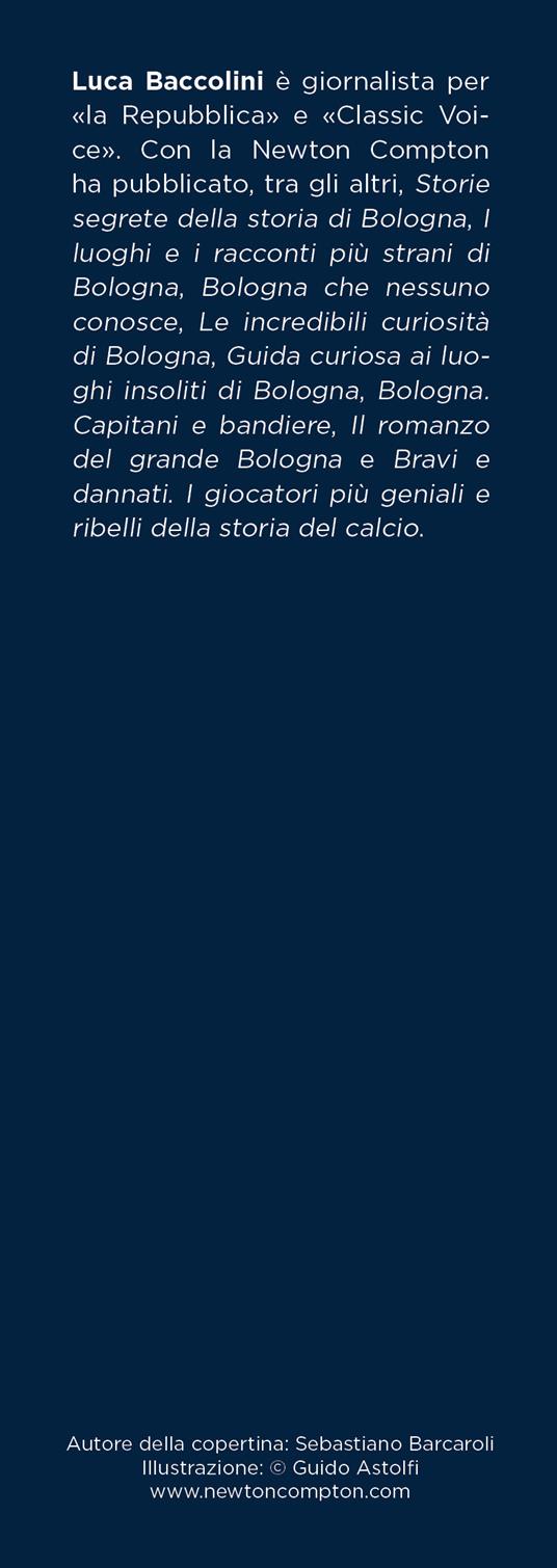 La storia del grande Bologna in 501 domande e risposte - Luca Baccolini - 3