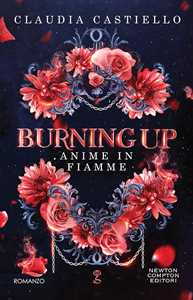 Libro Burning up. Anime in fiamme Claudia Castiello