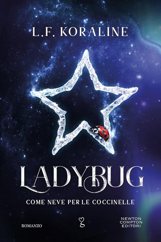 Ladybug. Come neve per le coccinelle - L. F. Koraline - copertina