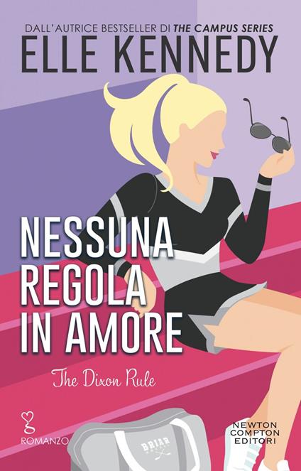 Nessuna regola in amore. The Dixon rule - Elle Kennedy,Laura Mastroddi - ebook