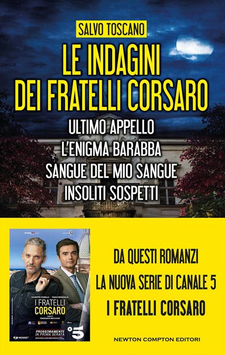 Le indagini dei fratelli Corsaro: Ultimo appello-L'enigma Barabba-Sangue del mio sangue-Insoliti sospetti - Salvo Toscano - copertina