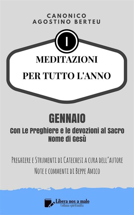 Meditazioni per tutto l'anno. Vol. 1 - Agostino Berteu,Beppe Amico - ebook