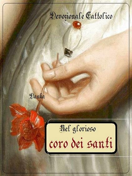 Nel glorioso coro dei santi. La gioia dell'anima nell'uscire dal Purgatorio - Devozionale Cattolico - ebook