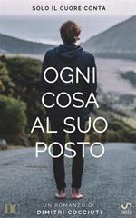 Ogni cosa al suo posto. Solo il cuore conta