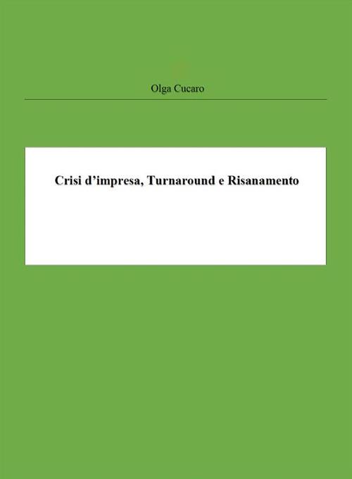 Crisi d'impresa, turnaround e risanamento - Olga Maria Stefania Cucaro - ebook