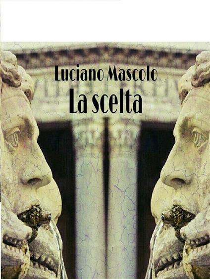 La scelta - Luciano Mascolo - ebook