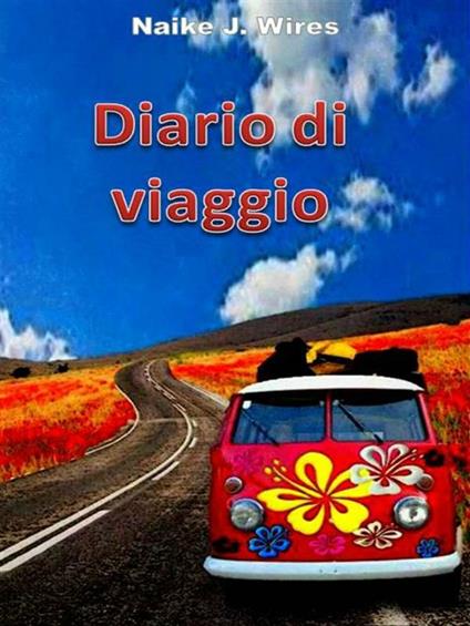 Diario di viaggio - Naike J. Wires - ebook