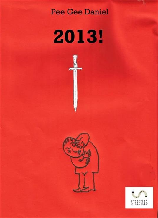 2013! - Pee Gee Daniel - ebook