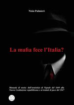 La mafia fece l'Italia?