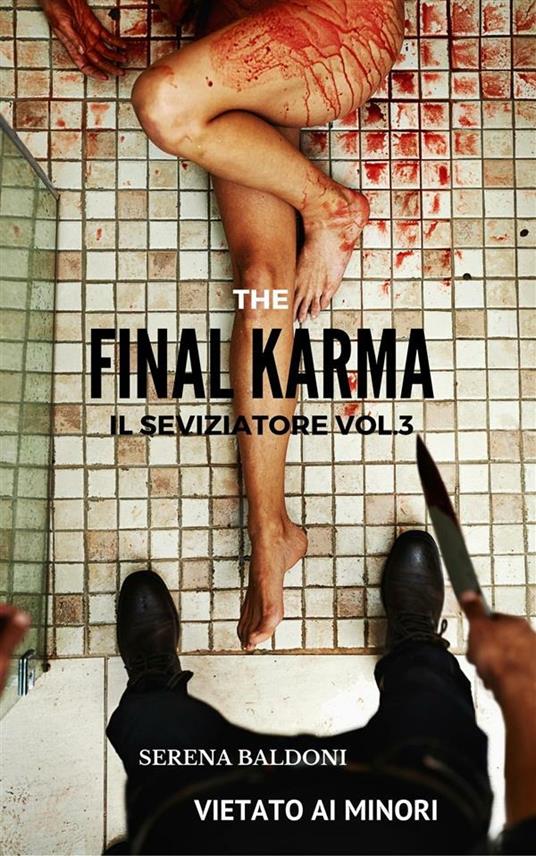 The final. Karma il seviziatore. Vol. 3 - Serena Baldoni - ebook