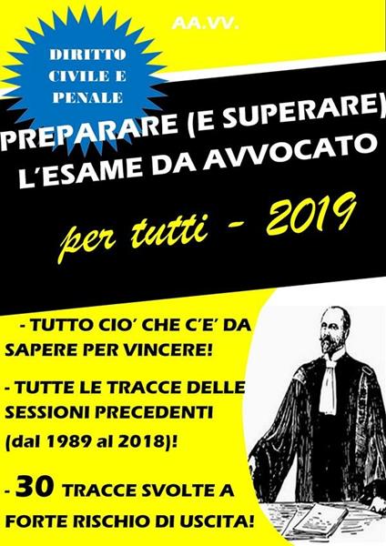 Preparare (e superare) l'esame da avvocato per tutti - Autori vari - ebook