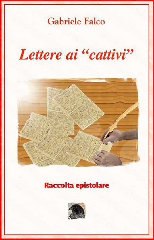 Lettere ai «cattivi» - Gabriele Falco - ebook