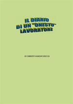 Il diario di un «onesto» lavoratore