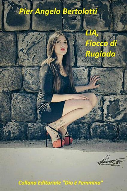 Lia, fiocco di rugiada. Ediz. illustrata - Pier Angelo Bertolotti - ebook