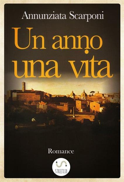 Un anno, una vita - Annunziata Scarponi - ebook