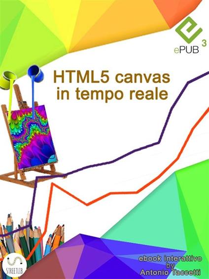 HTML5 canvas in tempo reale - Antonio Taccetti - ebook