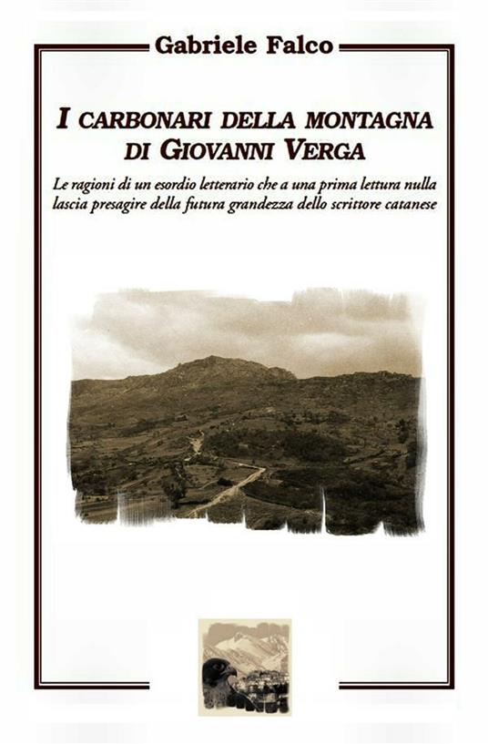 «I carbonari della montagna» di Giovanni Verga - Gabriele Falco - ebook