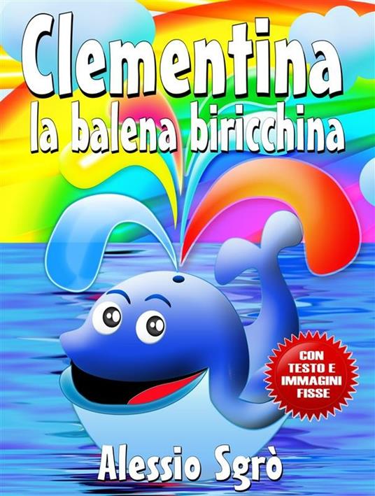 Clementina la balena biricchina. Nuova ediz. - Alessio Sgrò - ebook